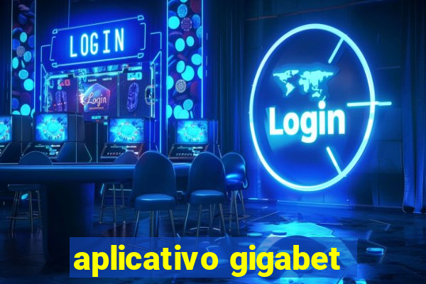 aplicativo gigabet